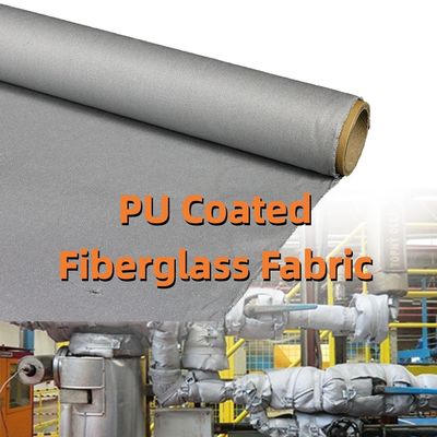High Silica Heat Resistant Fireproof PU Coated Fiberglass Fabric for Fire Prevention